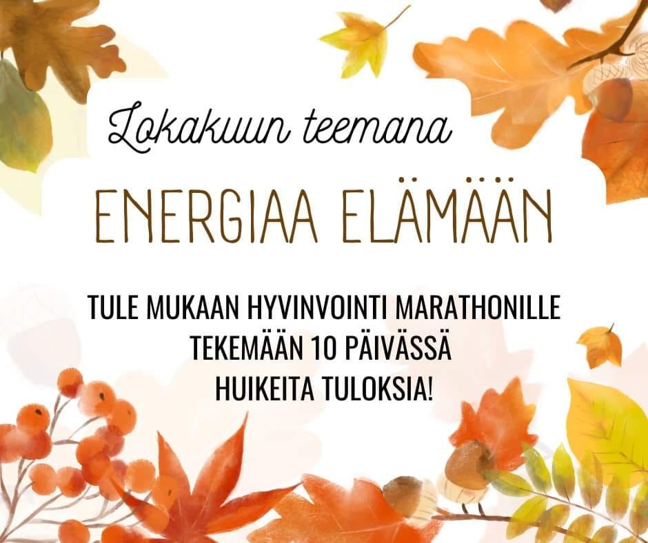 Read more about the article Hyvinvointi Marathon lokakuu, energiaa elämään!
